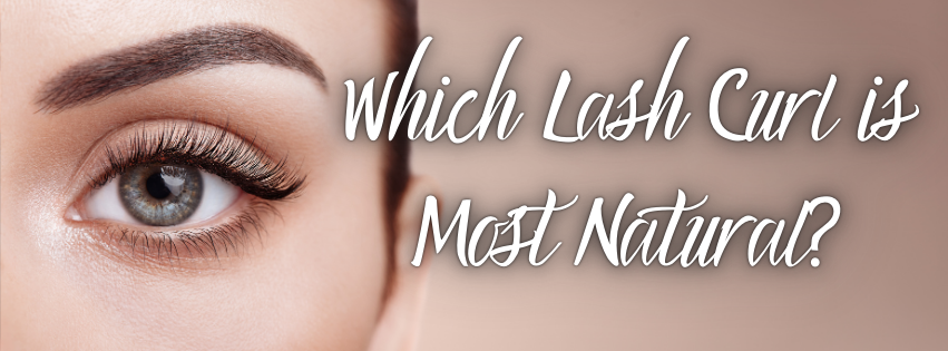 Which Lash Curl is Most Natural?