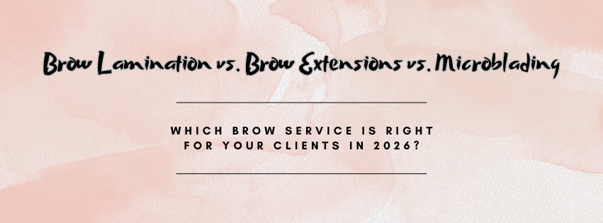 Brow Lamination vs. Brow Extensions vs. Microblading