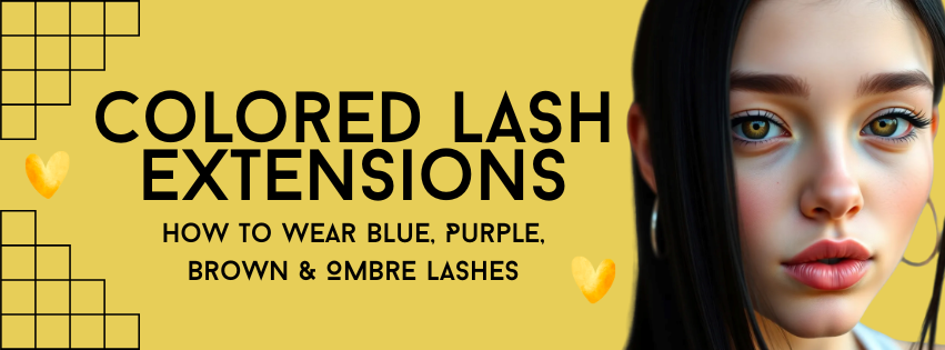Colored Lash Extensions: How to Wear Blue, Purple, Brown & Ombre Lashes