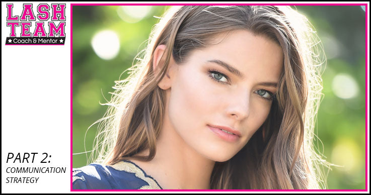 Lash Team Pt 2 - Communication Strategy