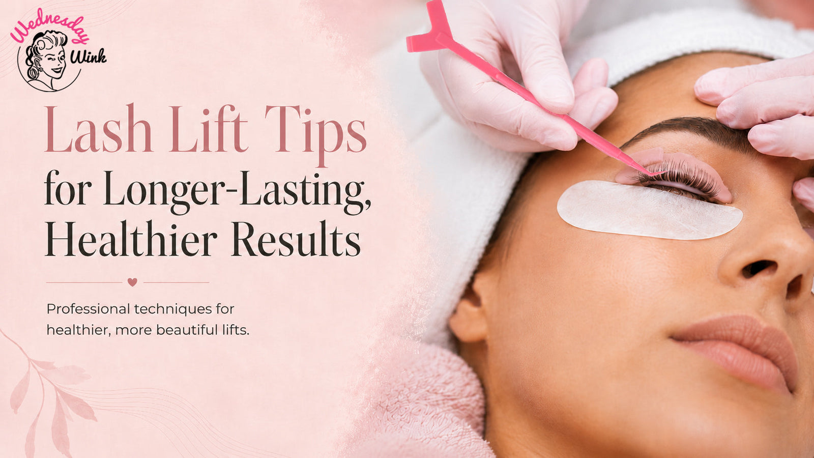 Lash Lift Tips for Longer-Lasting, Healthier Results