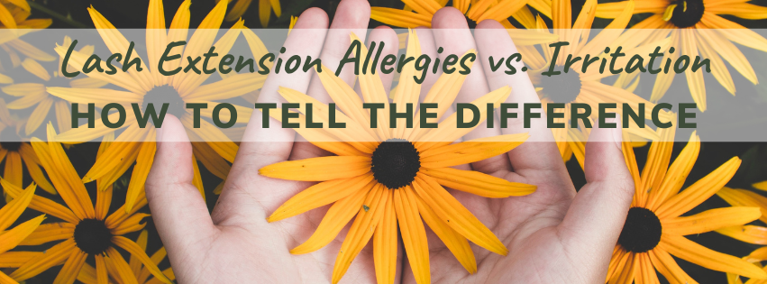 Lash Extension Allergies vs. Irritation: How to Tell the Difference