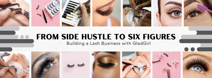 Building a Lash Business with GladGirl