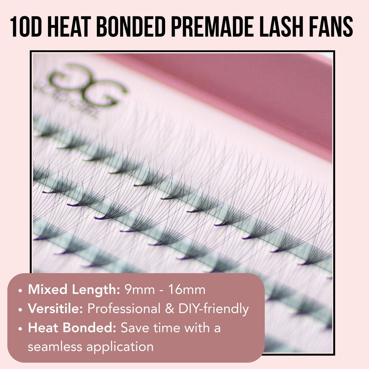 10D Heat Bonded PreMade Lash Fans - Mega Volume - 400 Fans