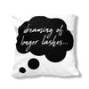 Throw Pillow Cover - Dreaming of Longer Lashes 18&quot; x 18&quot;